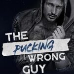 The Pucking Wrong Guy book cover