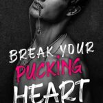 Break Your Pucking Heart book cover