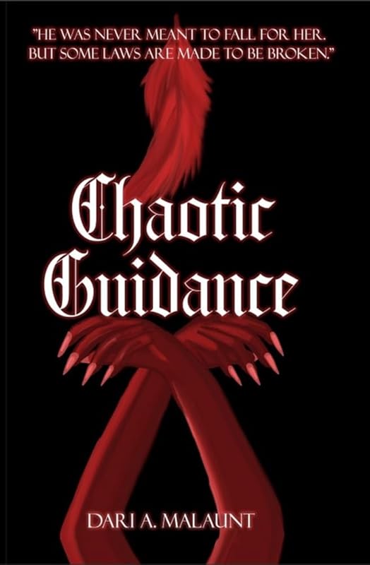 Chaotic Guidance: A dark romantasy about an angel falling for a mortal (Divine Destinies (A Dark Fantasy Saga) Book 2)