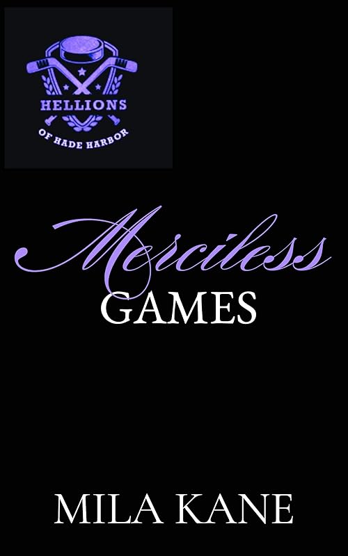 Merciless Games: Dark Hockey Romance (Hellions of Hade Harbor Book 6)