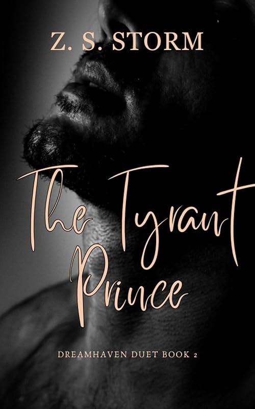 The Tyrant Prince: A Dark Revenge Romance (Dreamhaven Duet Book 2)