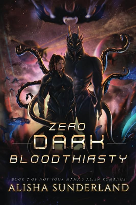 Zero Dark Bloodthirsty (Not Your Mama's Alien Romance)