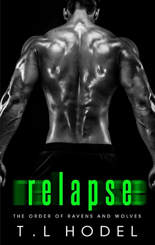 Relapse: A dark High School Bully Romance (The Order of Ravens and Wolves Book 5)