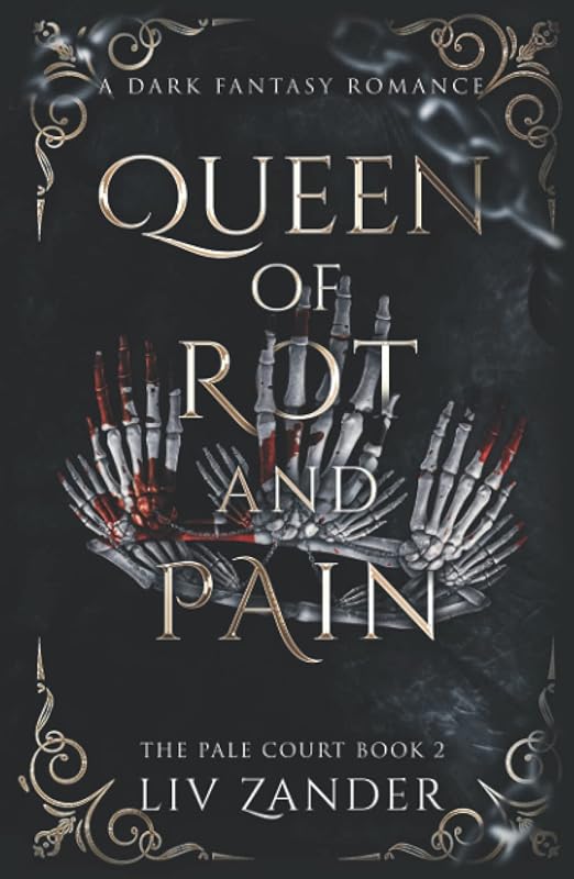 Queen of Rot and Pain: A Dark Fantasy Romance (The Pale Court)