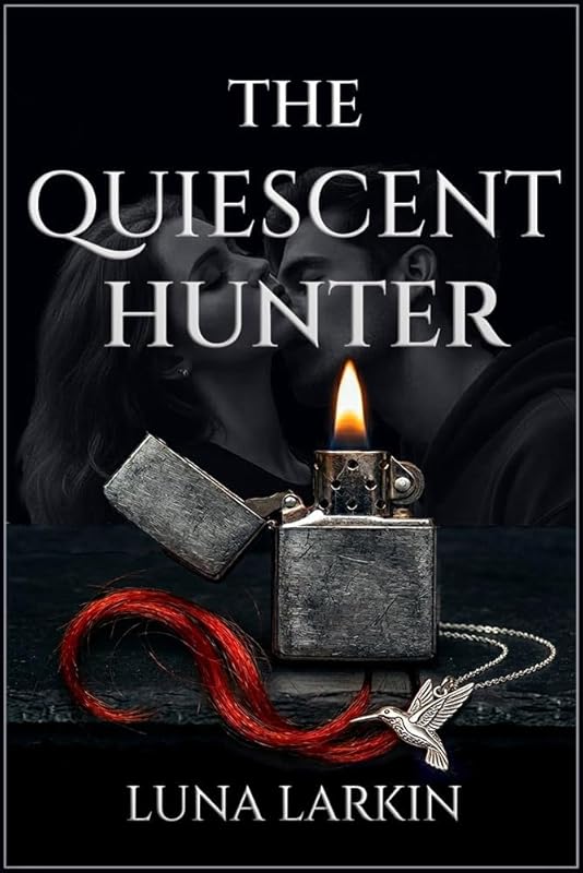 The Quiescent Hunter: A Dark Stalker Romance Thriller (Broken Souls Book 1)