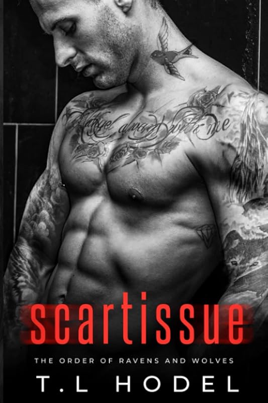 Scartissue: A Dark High School Bully Romance (The Order of Ravens and Wolves)