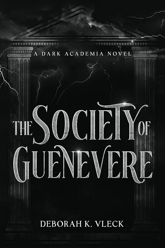 The Society of Guenevere: A Dark Academia Novel