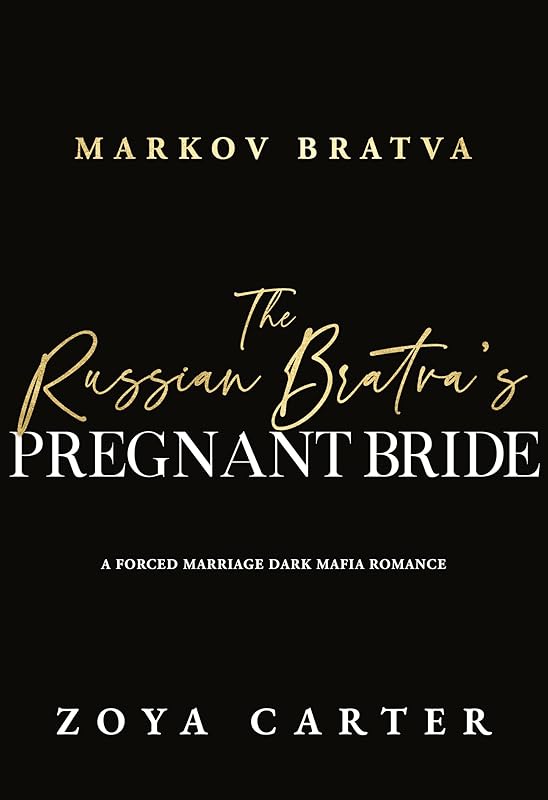 The Russian Bratva's Pregnant Bride: A Forced Marriage Dark Mafia Romance (Markov Bratva Book 4)