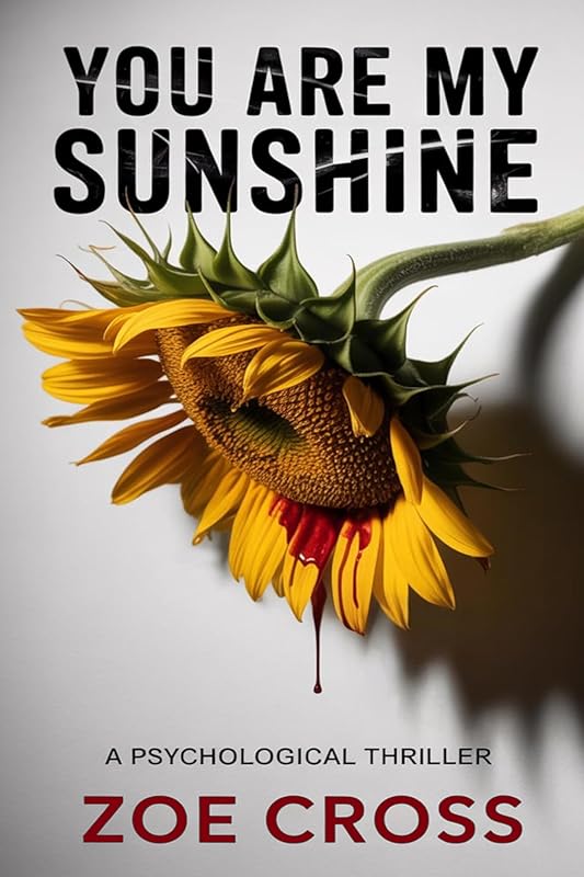 You Are My Sunshine: A pulse-pounding psychological thriller with a killer twist