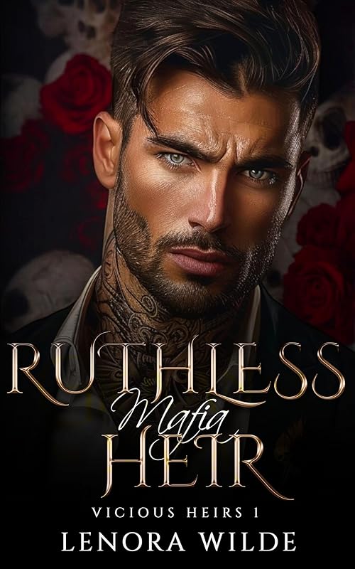 Ruthless Mafia Heir: A Dark College Mafia Bully Romance (Vicious Heirs Book 1)