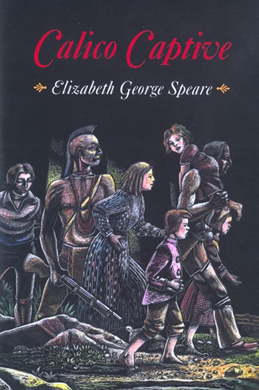 Calico Captive: A Historical Fiction Story Based on a True Diary About War and Captivity in 1754 for Kids (Ages 10-12)