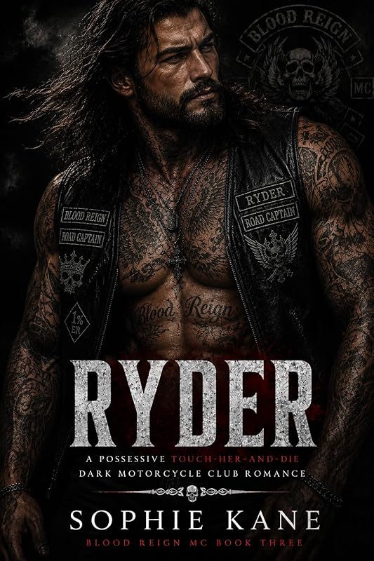 RYDER: A Possessive Touch-Her-and-Die Dark Motorcycle Club Romance (Blood Reign MC Book 3)