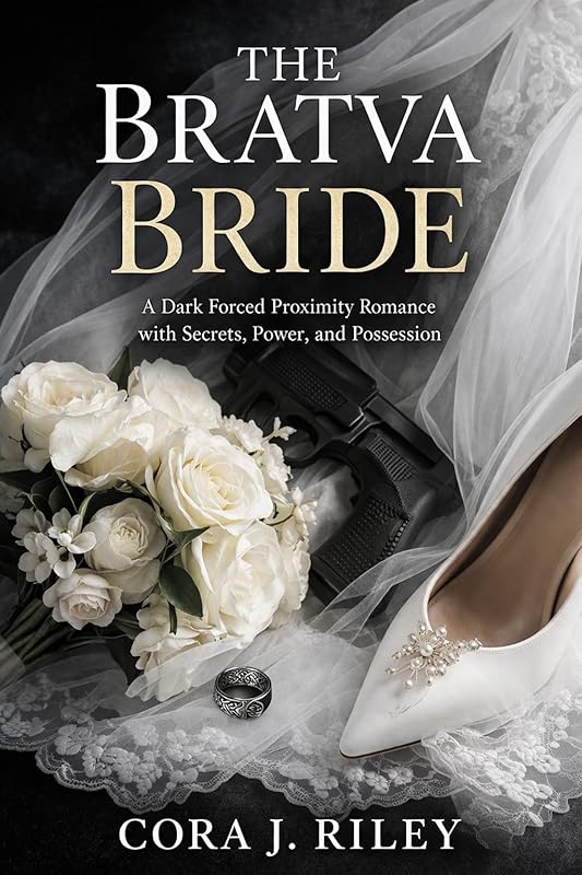 The Bratva Bride: A Dark Forced Proximity Romance with Secrets, Power, and Possession (The Volkov Arrangement Book 1)