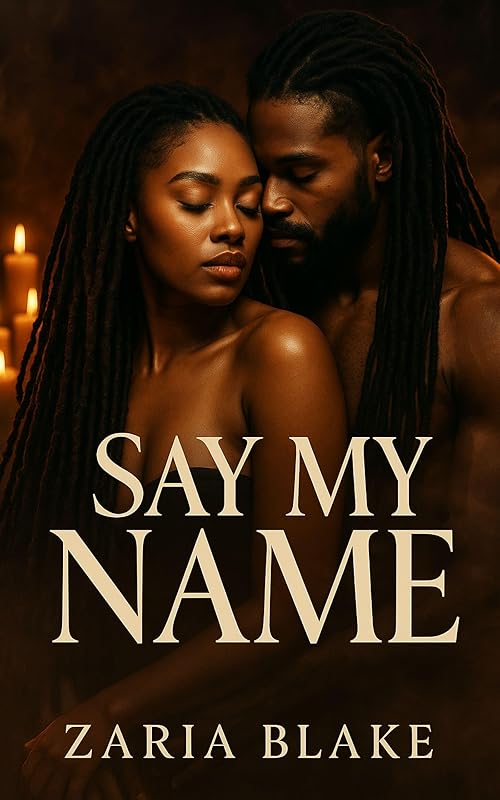 Say My Name: A Dark Paranormal Romance Rooted in African Myth and Forbidden Desire