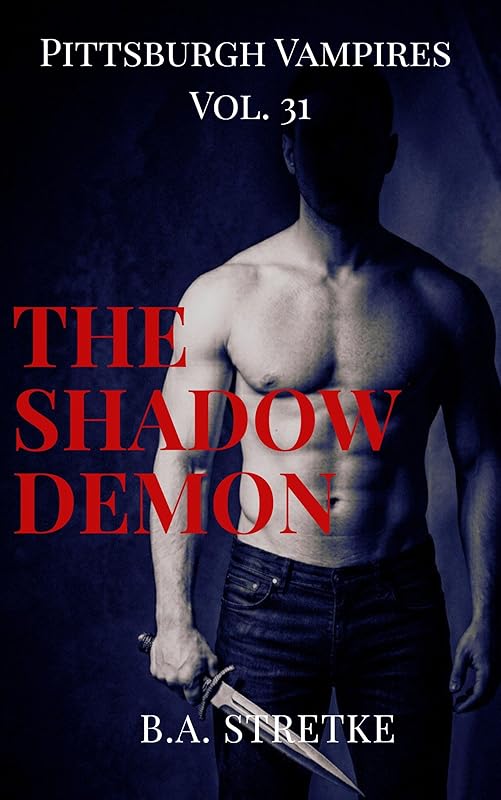 The Shadow Demon: Pittsburgh Vampires Vol. 31