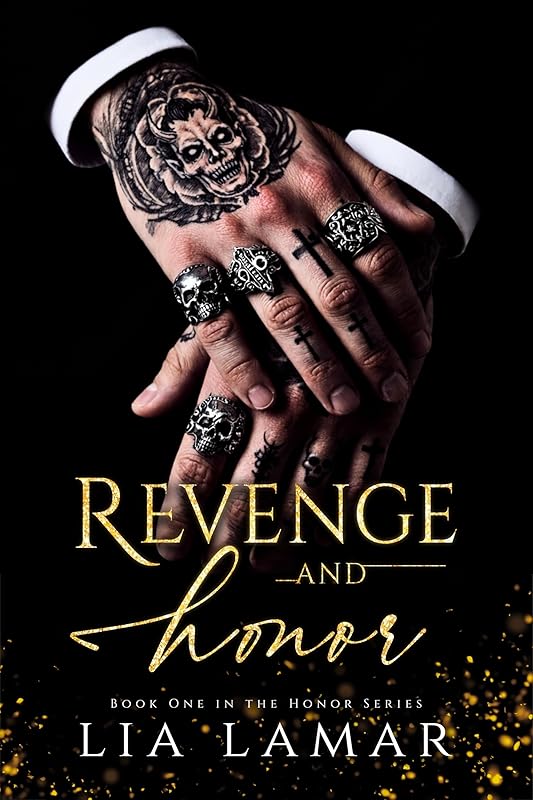 REVENGE AND HONOR: A Dark Mafia Enemies-to-Lovers Romance (THE HONOR SERIES Book 1)