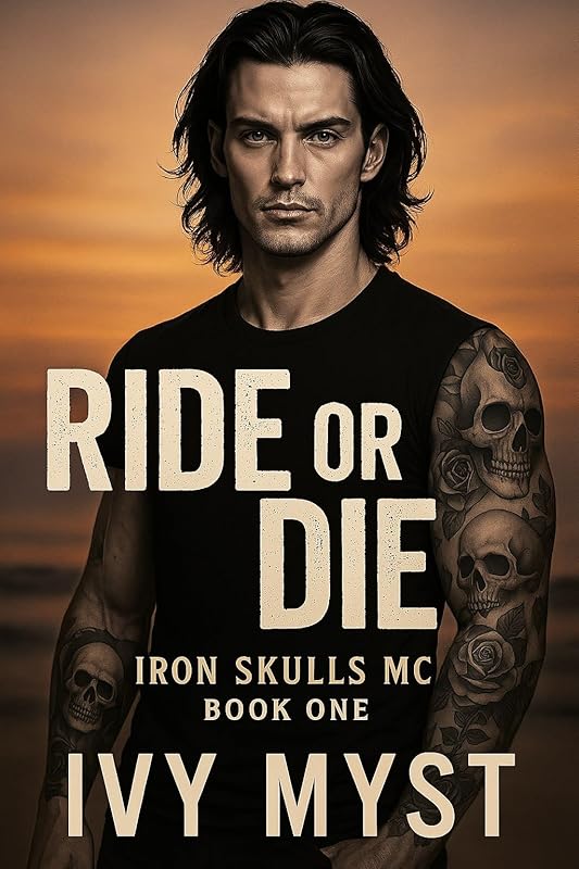 Ride or Die: Iron Skulls MC Book 1