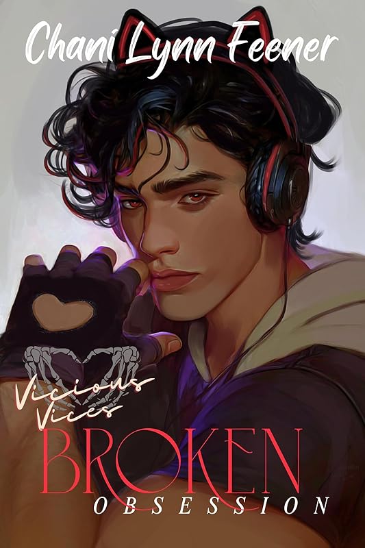 Broken Obsession : A Dark MM Sci-Fi Stalker Romance (Vicious Vices Book 1)