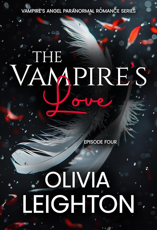 Vampire's Love: A Paranormal Dark Romance (Vampire's Angel Book 4)