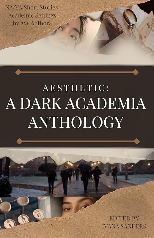 AESTHETIC: A Dark Academia Anthology