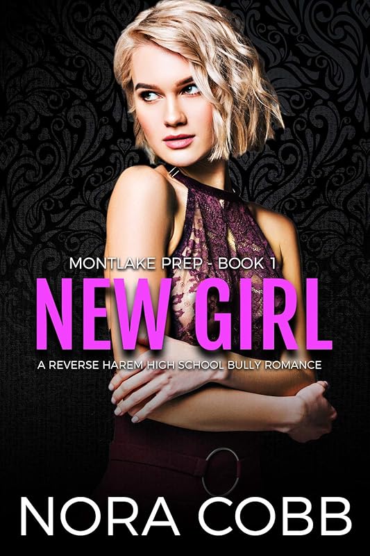 New Girl: A Dark High School Bully Romance (Montlake Prep Book 1)