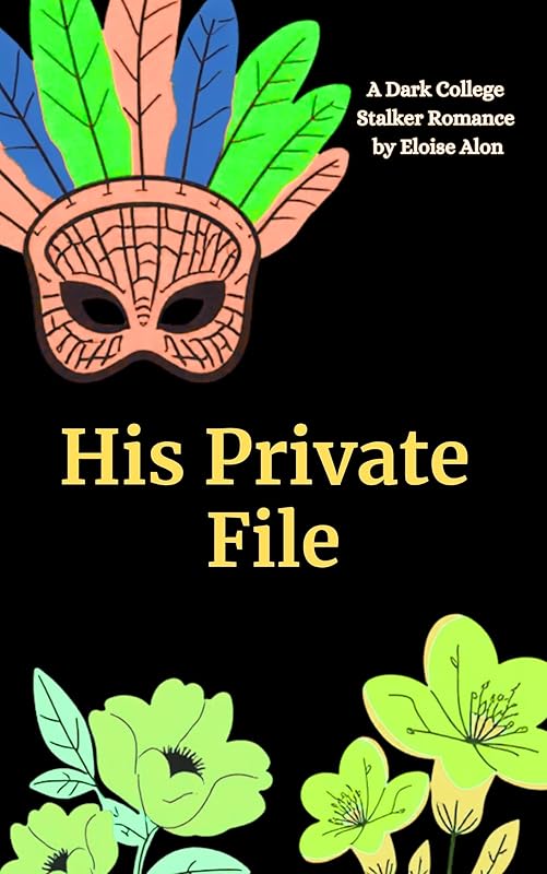 His Private File: a very dark bully stalker college romance story with obsession featuring a plus size fmc and her obsessed stalker Free on Kindle Unlimited