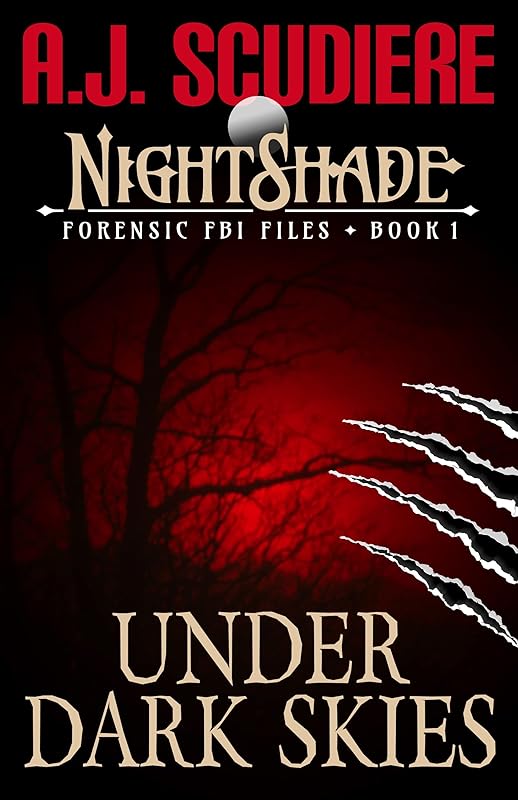 Under Dark Skies: A Witch and Werewolf Supernatural Suspense (NightShade Forensic FBI Files Book 1)