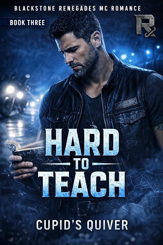 Hard to Teach: A Motorcycle Club Romantic Suspense (Blackstone Renegades: A Clean Motorcycle Club Romance Series Book 3)