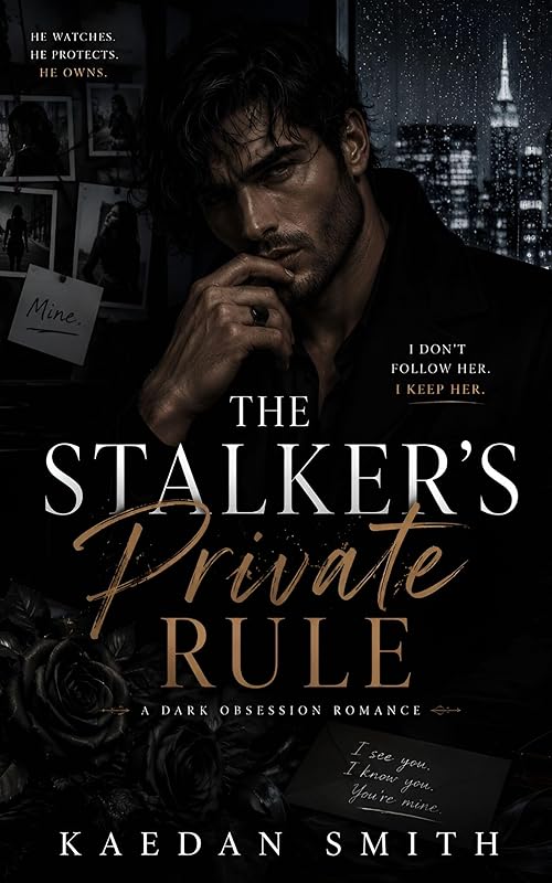 The Stalker’s Private Rule: A Dark Obsession Romance