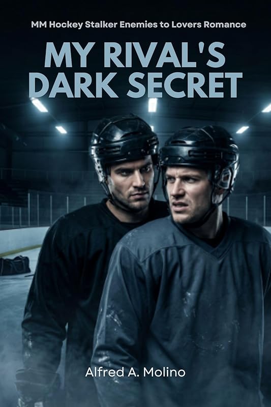 MY RIVAL’S DARK SECRET: MM Hockey Stalker Enemies to Lovers Romance