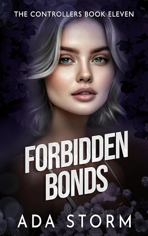 Forbidden Bonds: A Dark Omegaverse Romance (The Controllers Book 11)