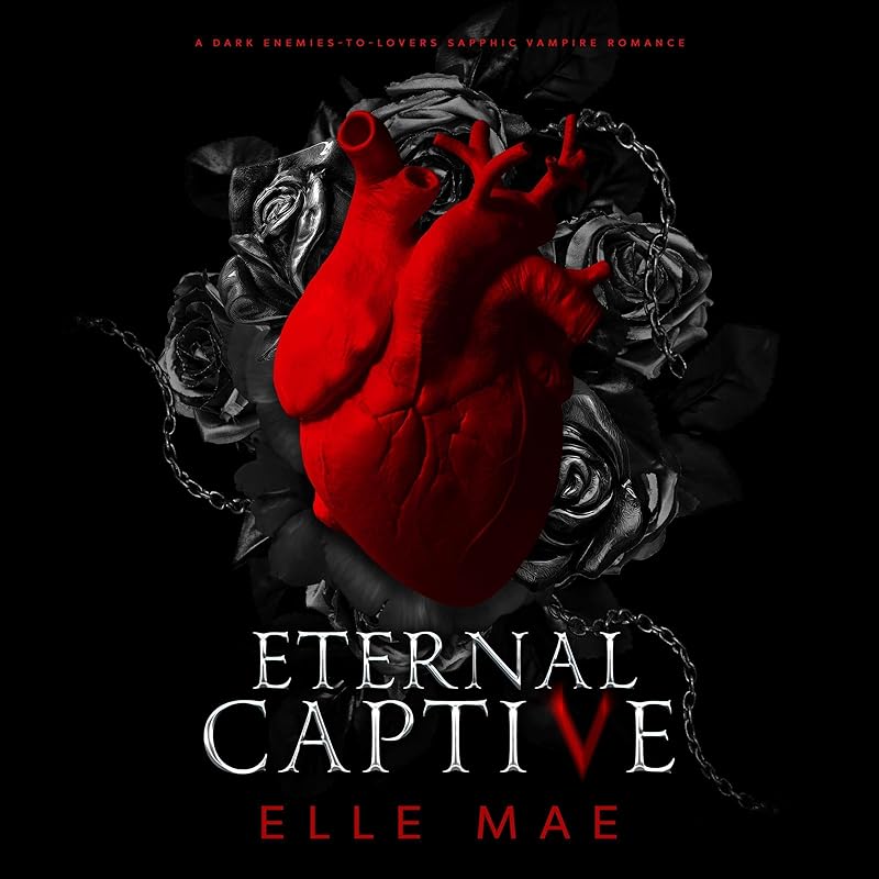 Eternal Captive: A Dark Enemies-to-Lovers Sapphic Vampire Romance (Blood Royale, Book 1)
