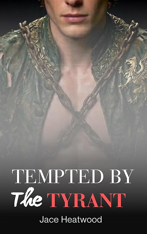 Tempted by the Tyrant: Captive General Submits to the Emperor (S2G, M/M) (Claimed by the Emperor Book 1)