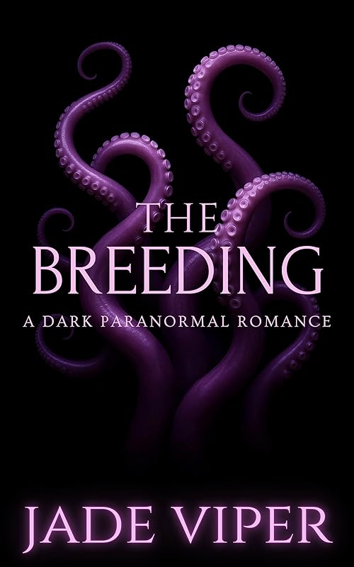 The Breeding: A Dark Paranormal Romance (Demons, Aliens, and Monsters)