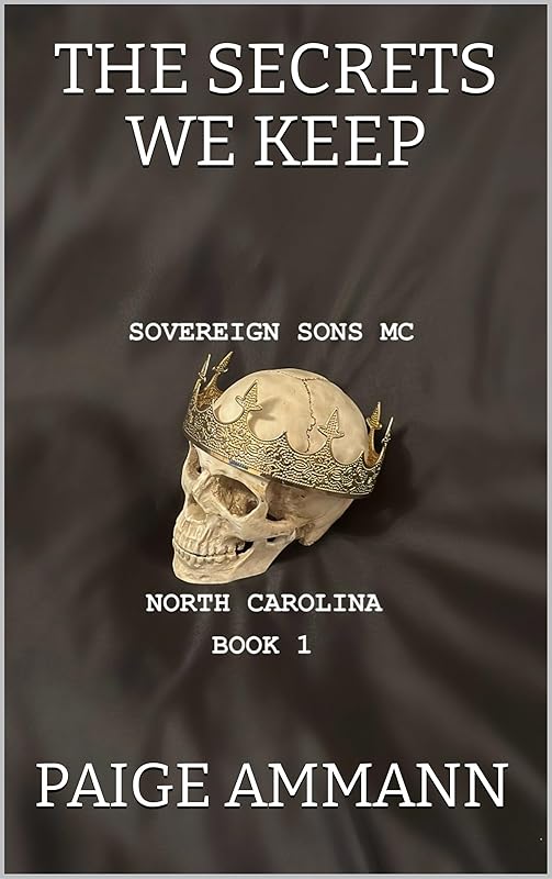 The Secrets We Keep (Sovereign Sons MC: North Carolina Book 1)