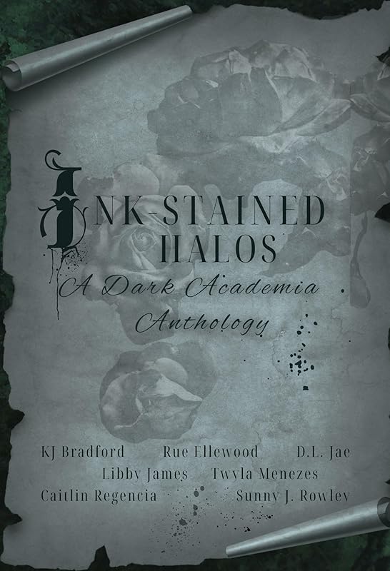 Ink-Stained Halos: A Dark Academia Anthology