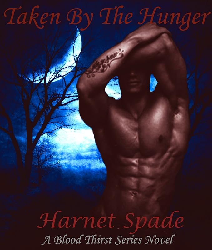 Taken by The Hunger: A Blood Thirst Affair Novel (Book 1) Reverse Harem/Paranormal Romance/Dark Fantasy