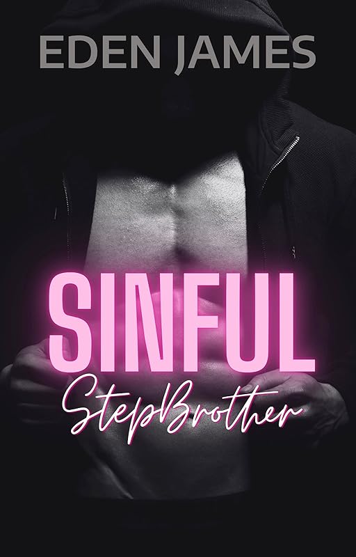 Sinful Stepbrother: A forbidden, stalker, possessive romance. (Dark Obsessions Book 2)