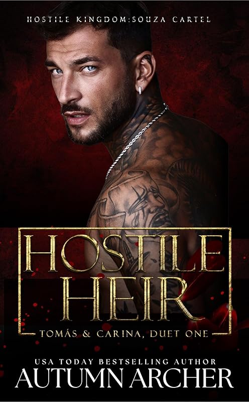 Hostile Heir: A Dark Enemies to Lovers Mafia Romance (Souza Cartel: Tomás)