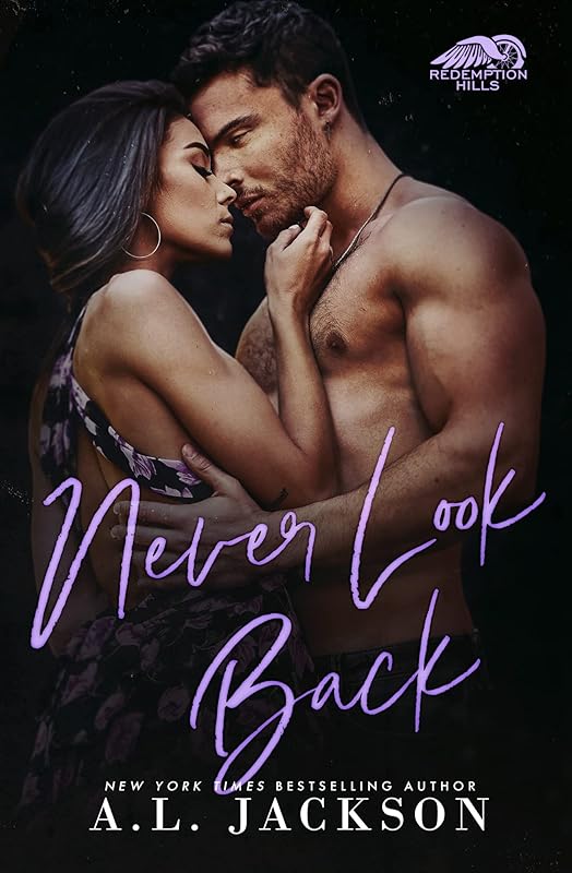 Never Look Back: A Second-Chance Romance (Redemption Hills Book 3)