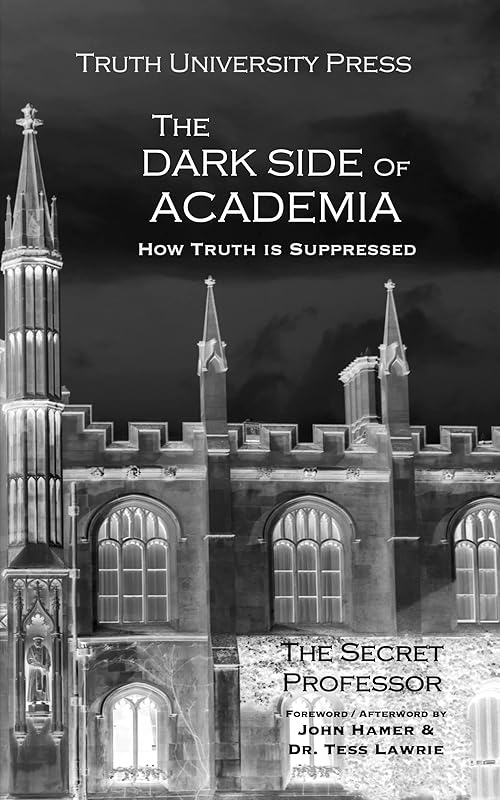 The Dark Side of Academia: How Truth is Suppressed