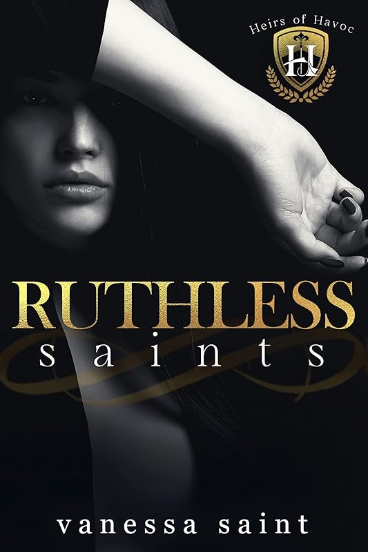 Ruthless Saints: A Dark College Bully Romance (Heirs of Havoc Book 1)