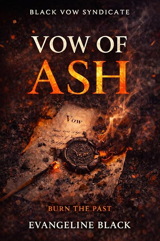 Vow of Ash: A Black Vow Syndicate Dark Romantasy Novel (Black Vow Syndicate: A Dark Fantasy Romance Series Book 1)