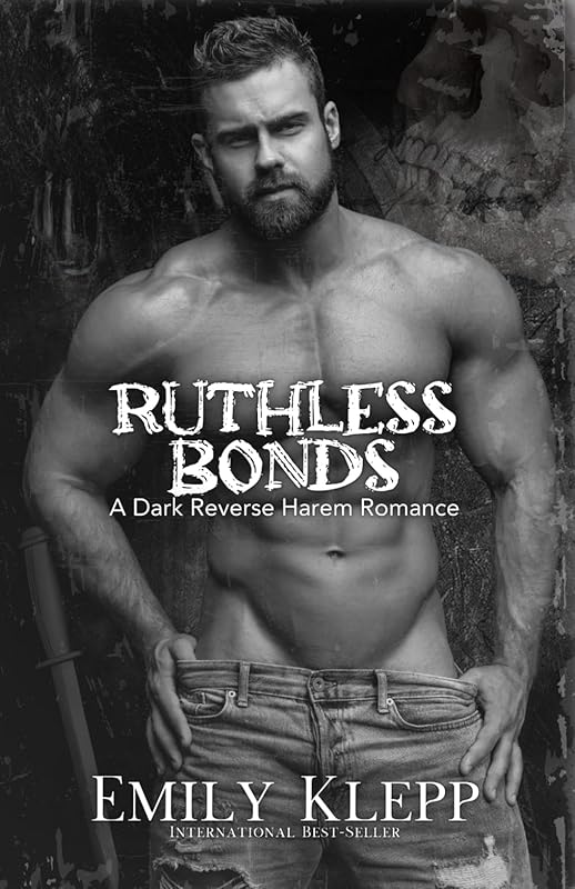 Ruthless Bonds: A Dark Reverse Harem Romance (The Dark Allegiance Series)