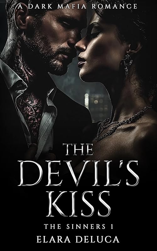The Devil's Kiss: A Dark Mafia Romance (The Sinners Book 1)