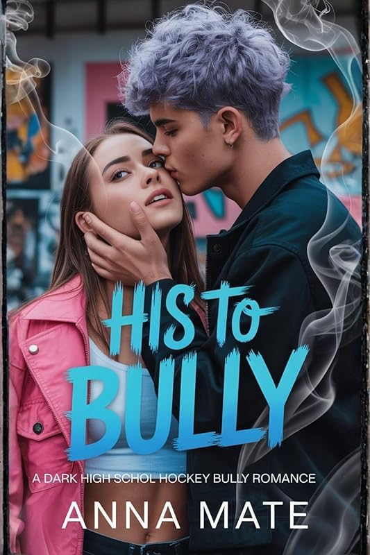 His to Bully : A Dark High School Hockey Bully Romance ( Cruel Games Book 1)