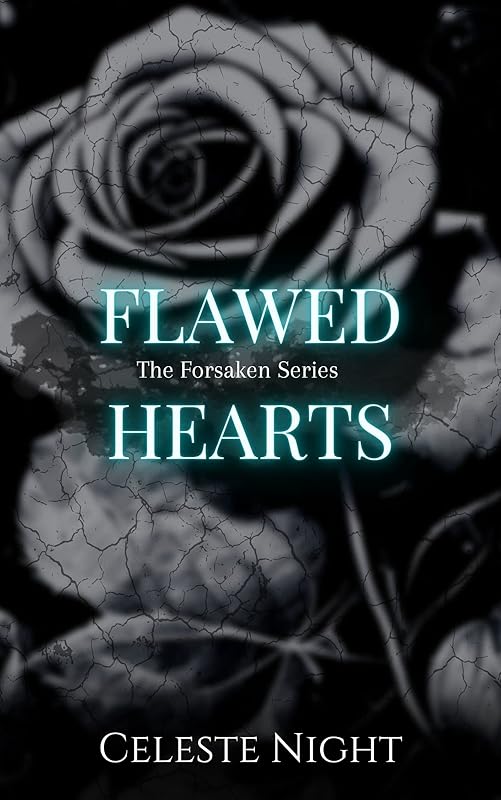Flawed Hearts: A Dark Bully Romance (The Forsaken Book 1)