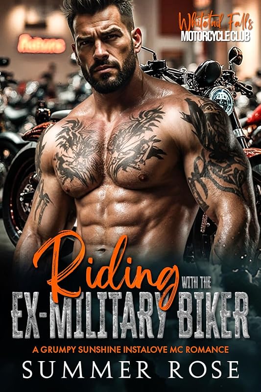 Riding with the Ex-Military Biker: A Grumpy Sunshine Instalove MC Romance (Whitetail Falls: Motorcycle Club Book 3)