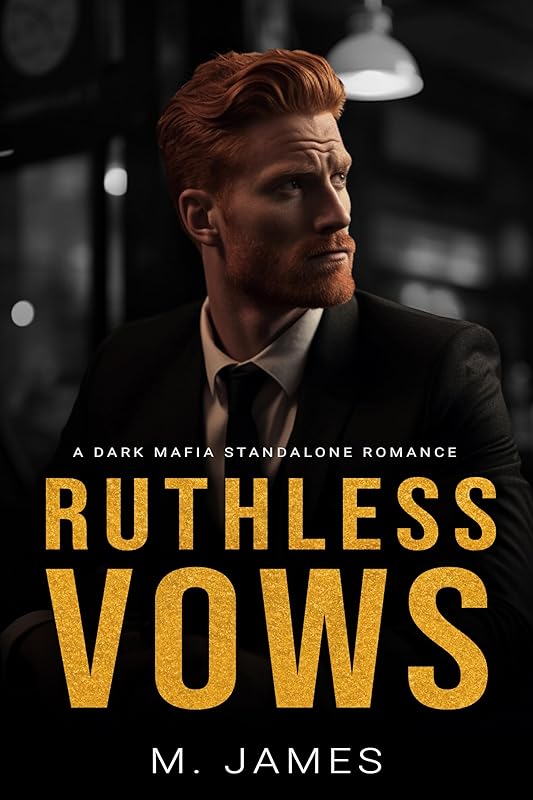 Ruthless Vows: A Dark Mafia Standalone Romance