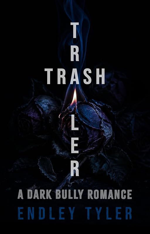 Trailer Trash: A Dark Bully Romance (Cruel for Curves Book 2)